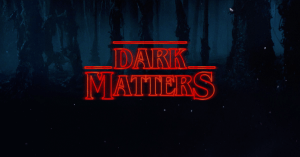 dark-mattersStrangerThingsGenerator